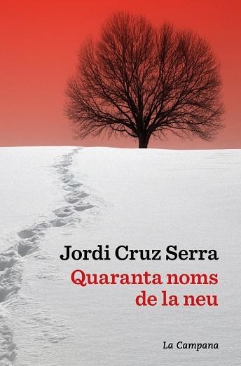 QUARANTA NOMS DE LA NEU | 9791387564063 | CRUZ SERRA, JORDI | Llibreria Drac - Llibreria d'Olot | Comprar llibres en català i castellà online