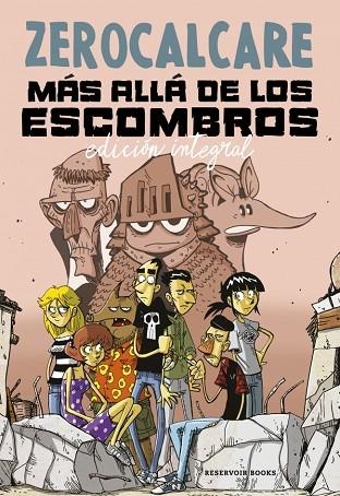 MÁS ALLÁ DE LOS ESCOMBROS (EDICIÓN INTEGRAL) | 9788419940902 | ZEROCALCARE | Llibreria Drac - Librería de Olot | Comprar libros en catalán y castellano online