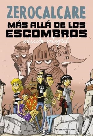 MÁS ALLÁ DE LOS ESCOMBROS (EDICIÓN INTEGRAL) | 9788419940902 | ZEROCALCARE | Llibreria Drac - Llibreria d'Olot | Comprar llibres en català i castellà online
