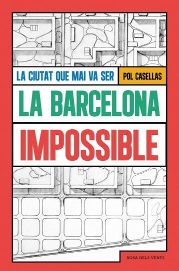 BARCELONA IMPOSSIBLE, LA | 9791387653293 | CASELLAS, POL | Llibreria Drac - Librería de Olot | Comprar libros en catalán y castellano online