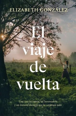 VIAJE DE VUELTA, EL | 9788410257207 | GONZÁLEZ, ELIZABETH | Llibreria Drac - Llibreria d'Olot | Comprar llibres en català i castellà online