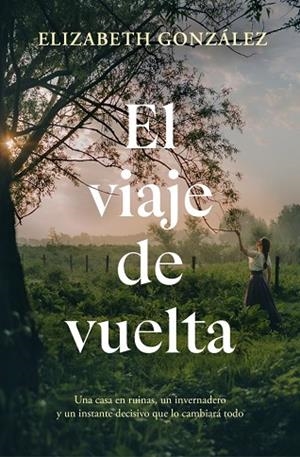 VIAJE DE VUELTA, EL | 9788410257207 | GONZÁLEZ, ELIZABETH | Llibreria Drac - Llibreria d'Olot | Comprar llibres en català i castellà online