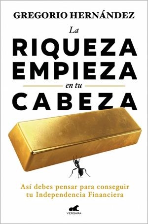 RIQUEZA EMPIEZA EN TU CABEZA, LA | 9788410467583 | HERNÁNDEZ, GREGORIO | Llibreria Drac - Llibreria d'Olot | Comprar llibres en català i castellà online