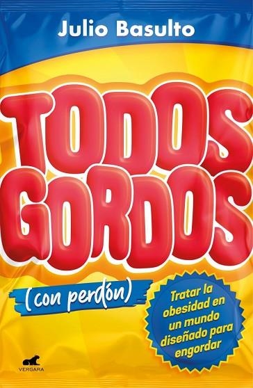 TODOS GORDOS (CON PERDÓN) | 9788494898372 | BASULTO, JULIO | Llibreria Drac - Llibreria d'Olot | Comprar llibres en català i castellà online