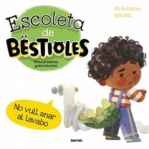 NO VULL ANAR AL LAVABO (ESCOLETA DE BESTIOLES) | 9788427249561 | RUTSTEIN, ALI | Llibreria Drac - Llibreria d'Olot | Comprar llibres en català i castellà online