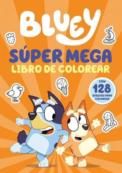 SÚPER MEGA LIBRO DE COLOREAR (BLUEY. ACTIVIDADES) | 9788448872533 | BLUEY | Llibreria Drac - Llibreria d'Olot | Comprar llibres en català i castellà online