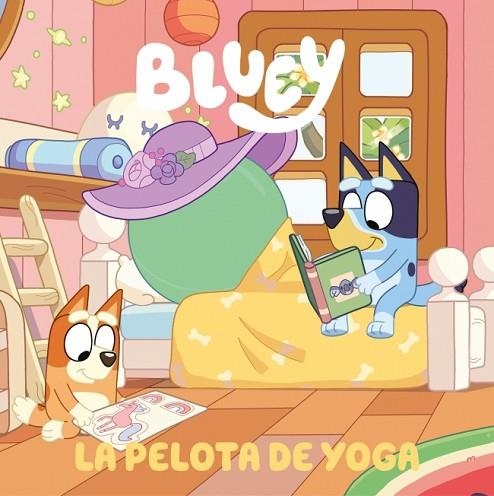PELOTA DE YOGA, LA (BLUEY. UN CUENTO 15) | 9788448872588 | BLUEY | Llibreria Drac - Librería de Olot | Comprar libros en catalán y castellano online