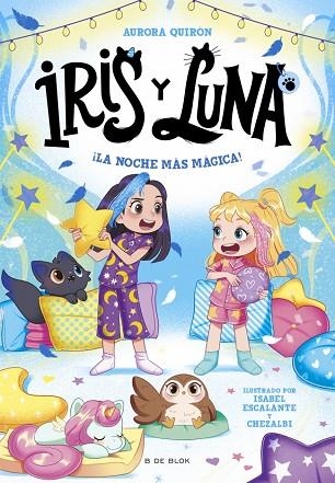 ¡LA NOCHE MÁS MÁGICA! (IRIS Y LUNA: CUIDADORAS DE CACHORRITOS MÁGICOS 5) | 9791387695453 | QUIRÓN, AURORA | Llibreria Drac - Llibreria d'Olot | Comprar llibres en català i castellà online
