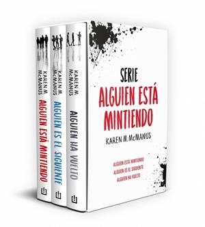 ALGUIEN ESTÁ MINTIENDO (EDICIÓN ESTUCHE CON: ALGUIEN ESTÁ MINTIENDO | ALGUIEN ES EL SIGUIENTE | ALGUIEN HA VUELTO) | 9788466390477 | MCMANUS, KAREN M. | Llibreria Drac - Llibreria d'Olot | Comprar llibres en català i castellà online