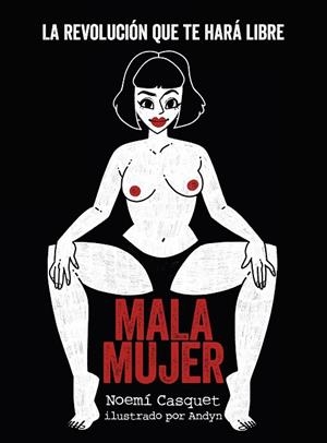 MALA MUJER | 9791387761455 | CASQUET, NOEMÍ; ANDYN | Llibreria Drac - Llibreria d'Olot | Comprar llibres en català i castellà online