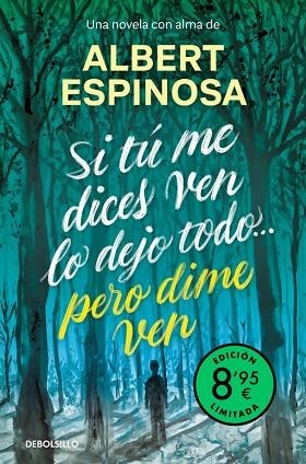 SI TÚ ME DICES VEN LO DEJO TODO... PERO DIME VEN (EDICIÓN LIMITADA) | 9788466390262 | ESPINOSA, ALBERT | Llibreria Drac - Llibreria d'Olot | Comprar llibres en català i castellà online