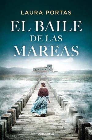BAILE DE LAS MAREAS, EL | 9788466381376 | PORTAS, LAURA | Llibreria Drac - Llibreria d'Olot | Comprar llibres en català i castellà online