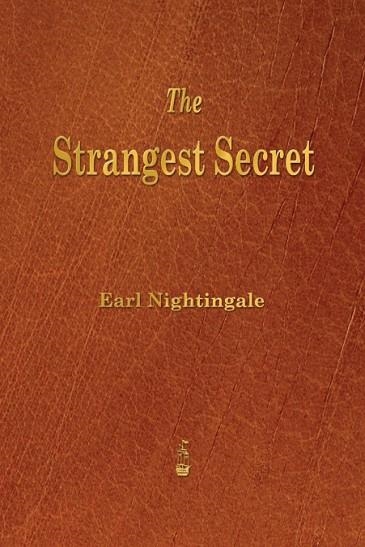 THE STRANGEST SECRET | 9781603865579 | EARL NIGHTINGALE | Llibreria Drac - Llibreria d'Olot | Comprar llibres en català i castellà online