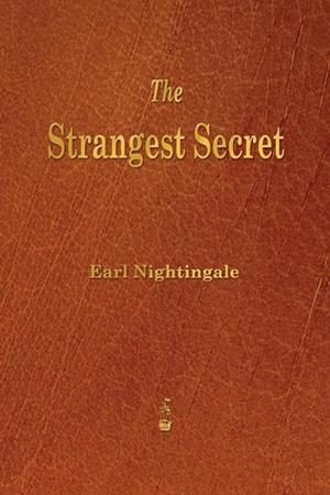 THE STRANGEST SECRET | 9781603865579 | EARL NIGHTINGALE | Llibreria Drac - Llibreria d'Olot | Comprar llibres en català i castellà online