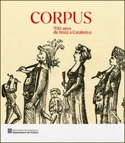 CORPUS. 700 ANYS DE FESTA A CATALUNYA | 9788419326874 | FREIXES I CODINA, CARLES | Llibreria Drac - Llibreria d'Olot | Comprar llibres en català i castellà online