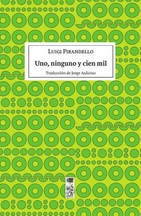 UNO, NINGUNO Y CIEN MIL | 9789560004932 | PIRANDELLO, LUIGI | Llibreria Drac - Llibreria d'Olot | Comprar llibres en català i castellà online