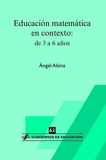 EDUCACIÓN MATEMÁTICA EN CONTEXTO: DE 3 A 6 AÑOS | 9788496108950 | ALSINA, ANGEL | Llibreria Drac - Llibreria d'Olot | Comprar llibres en català i castellà online