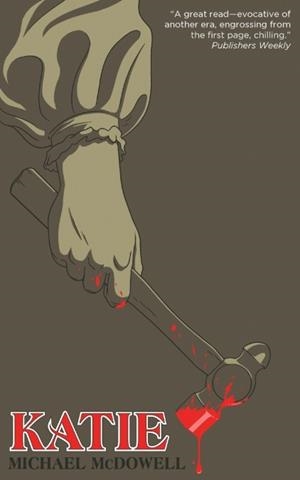 KATIE (VALANCOURT 20TH CENTURY CLASSICS) | 9781941147689 | MCDOWELL, MICHAEL | Llibreria Drac - Librería de Olot | Comprar libros en catalán y castellano online