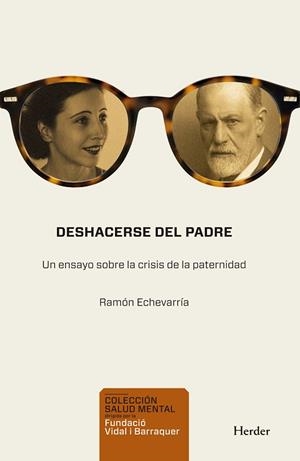 DESHACERSE DEL PADRE | 9788425452673 | ECHEVARRÍA PÉREZ, RAMÓN | Llibreria Drac - Llibreria d'Olot | Comprar llibres en català i castellà online