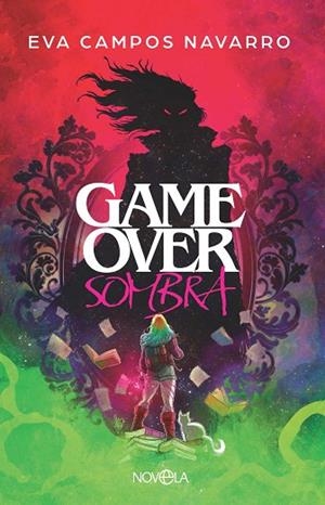 GAME OVER SOMBRA | 9788410942028 | CAMPOS NAVARRO, EVA | Llibreria Drac - Llibreria d'Olot | Comprar llibres en català i castellà online