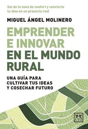 EMPRENDER E INNOVAR EN EL MUNDO RURAL | 9788410221956 | MIGUEL ÁNGEL MOLINERO | Llibreria Drac - Llibreria d'Olot | Comprar llibres en català i castellà online