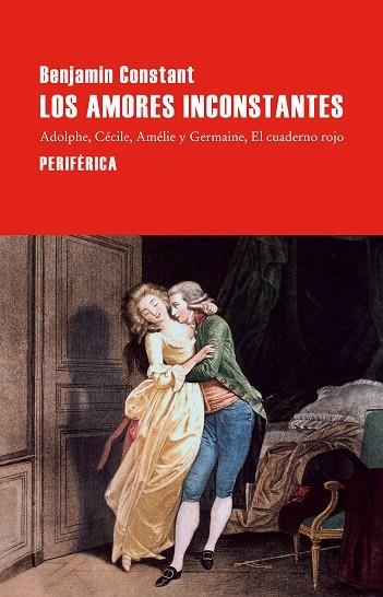 AMORES INCONSTANTES, LOS | 9788410171664 | CONSTANT, BENJAMIN | Llibreria Drac - Llibreria d'Olot | Comprar llibres en català i castellà online