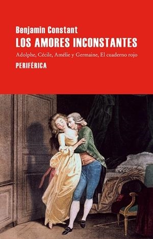 AMORES INCONSTANTES, LOS | 9788410171664 | CONSTANT, BENJAMIN | Llibreria Drac - Llibreria d'Olot | Comprar llibres en català i castellà online