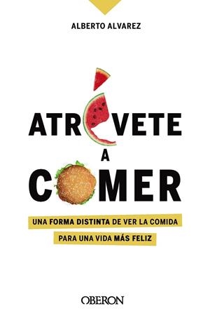 ATRÉVETE A COMER | 9788441544611 | ÁLVAREZ, ALBERTO | Llibreria Drac - Llibreria d'Olot | Comprar llibres en català i castellà online