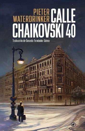 CALLE CHAIKOVSKI 40 | 9788419722126 | WATERDRINKER, PIETER | Llibreria Drac - Librería de Olot | Comprar libros en catalán y castellano online