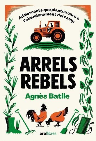 ARRELS REBELS | 9788411731782 | BATLLE CROS, AGNÈS | Llibreria Drac - Llibreria d'Olot | Comprar llibres en català i castellà online