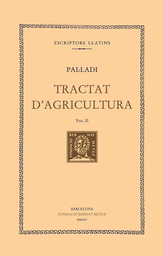 TRACTAT D'AGRICULTURA (VOL. II) (TD) | 9788498594652 | PAL·LADI | Llibreria Drac - Llibreria d'Olot | Comprar llibres en català i castellà online