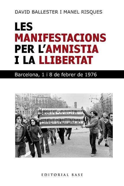 MANIFESTACIONS PER L'AMNISTIA I LA LLIBERTAT, LES. BARCELONA 1 I 8 DE FEBRER | 9791387728281 | BALLESTER, DAVID; RISQUES CORBELLA, MANEL | Llibreria Drac - Llibreria d'Olot | Comprar llibres en català i castellà online