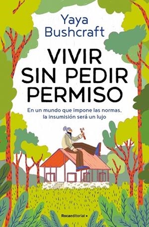 VIVIR SIN PEDIR PERMISO | 9791387629021 | BUSHCRAFT, YAYA | Llibreria Drac - Llibreria d'Olot | Comprar llibres en català i castellà online
