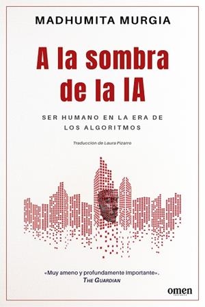 A LA SOMBRA DE LA IA | 9788412865653 | MURGIA, MADHUMITA | Llibreria Drac - Llibreria d'Olot | Comprar llibres en català i castellà online