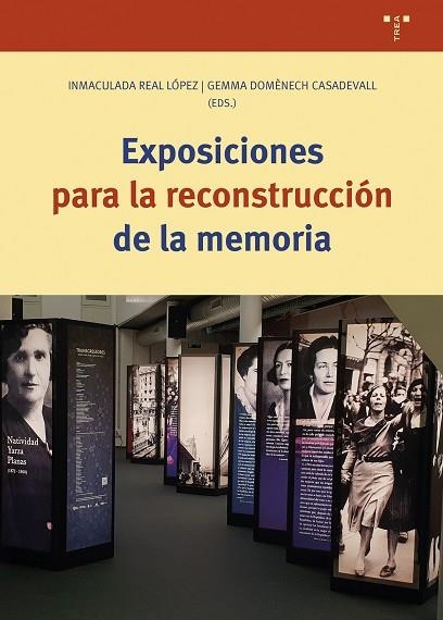 EXPOSICIONES PARA LA RECONSTRUCCIÓN DE LA MEMORIA | 9788419823410 | REAL LÓPEZ, INMACULADA/DOMÈNECH CASADEVALL, GEMMA | Llibreria Drac - Llibreria d'Olot | Comprar llibres en català i castellà online