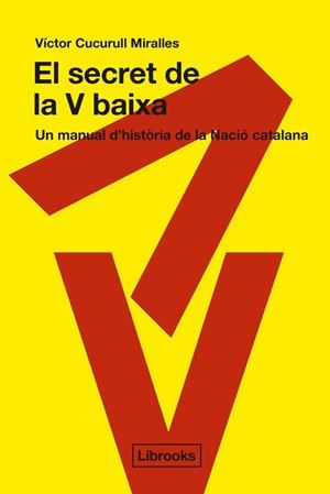 SECRET DE LA V BAIXA, EL | 9791399049671 | CUCURULL MIRALLES, VÍCTOR | Llibreria Drac - Llibreria d'Olot | Comprar llibres en català i castellà online