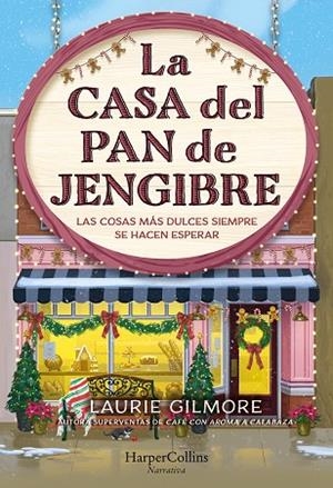 CASA DEL PAN DE JENGIBRE, LA | 9788410645202 | GILMORE, LAURIE | Llibreria Drac - Librería de Olot | Comprar libros en catalán y castellano online