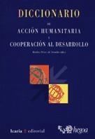 DICCIONARIO DE ACCION HUMANITARIA Y COOPERACION DESARROLLO | 9788474265026 | PEREZ DE ARMIÑO, KARLOS (DIR.) | Llibreria Drac - Llibreria d'Olot | Comprar llibres en català i castellà online