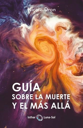 GUIA SOBRE LA MUERTE Y EL MAS ALLA | 9788412407105 | DRON, NICOLE | Llibreria Drac - Librería de Olot | Comprar libros en catalán y castellano online