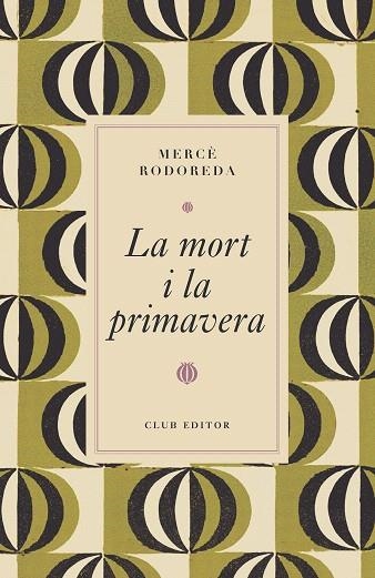 MORT I LA PRIMAVERA, LA | 9788473294997 | RODOREDA, MERCÈ | Llibreria Drac - Llibreria d'Olot | Comprar llibres en català i castellà online