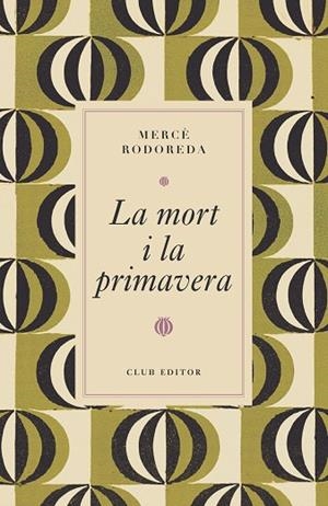 MORT I LA PRIMAVERA, LA | 9788473294997 | RODOREDA, MERCÈ | Llibreria Drac - Llibreria d'Olot | Comprar llibres en català i castellà online