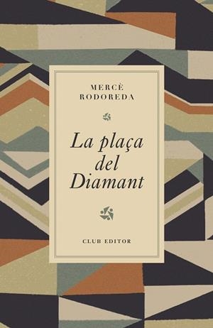 PLAÇA DEL DIAMANT, LA | 9788473294980 | RODOREDA, MERCÈ | Llibreria Drac - Llibreria d'Olot | Comprar llibres en català i castellà online