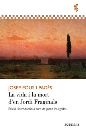 VIDA I LA MORT D'EN JORDI FRAGINALS, LA | 9788419908407 | POUS I PAGÈS, JOSEP | Llibreria Drac - Llibreria d'Olot | Comprar llibres en català i castellà online