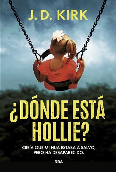 DÓNDE ESTÁ HOLLIE? | 9788411329873 | KIRK, J. D. | Llibreria Drac - Llibreria d'Olot | Comprar llibres en català i castellà online