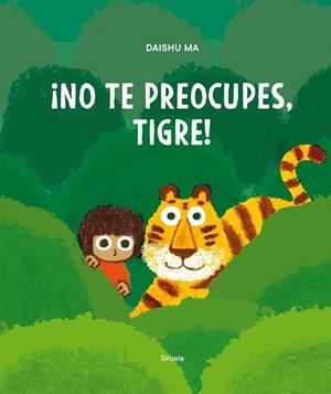 NO TE PREOCUPES, TIGRE! | 9788410415287 | MA, DAISHU | Llibreria Drac - Librería de Olot | Comprar libros en catalán y castellano online