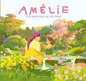 AMÉLIE Y LA METAFÍSICA DE LOS TUBOS | 9791399073072 | GARIBAL, ALEXANDRA | Llibreria Drac - Librería de Olot | Comprar libros en catalán y castellano online