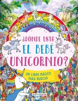 ¿DONDE ESTA EL BEBE UNICORNIO? | 9788467980271 | MORAN, PAUL;JOSEPHINE SOUTHON | Llibreria Drac - Llibreria d'Olot | Comprar llibres en català i castellà online