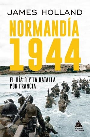 NORMANDÍA 1944 | 9791387592424 | HOLLAND, JAMES | Llibreria Drac - Llibreria d'Olot | Comprar llibres en català i castellà online
