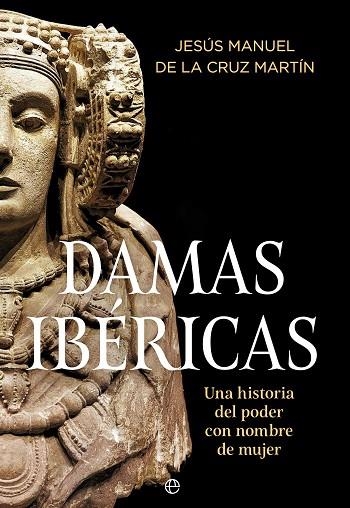 DAMAS IBÉRICAS | 9788410942257 | DE LA CRUZ MARTÍN, JESÚS MANUEL | Llibreria Drac - Llibreria d'Olot | Comprar llibres en català i castellà online
