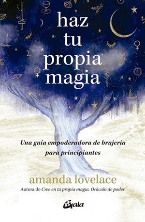 HAZ TU PROPIA MAGIA | 9788411081771 | LOVELACE, AMANDA | Llibreria Drac - Librería de Olot | Comprar libros en catalán y castellano online